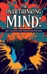 Priscilla Sky - The Overthinking Mind