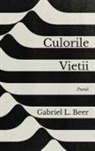 Gabriel L. Beer - Culorile vie¿ii - Poezii