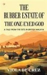 Viola de Cruz - The Rubber Estate Of The One-Eyed God