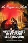 Anthony Newman-Miriam - Ouvrir la Boîte de Pandore de la Religion