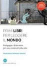 Francesca Romana Grasso - Primi libri per leggere il mondo