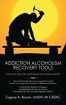 Eugene Brown - Addiction Alcoholism Recovery Tools