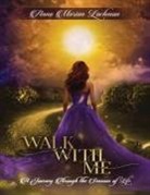 Anna Marian Lachman - Walk with me