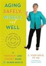 C. Vicki Gold - Aging Safely, Wisely, and Well