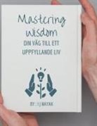 I J Nayak - Mastering Wisdom