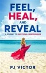 Pj Victor - Feel, Heal, and Reveal
