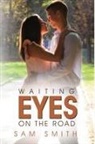 Sam Smith - Waiting Eyes on the Road