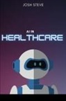 Josh Steve - AI In Healthcare