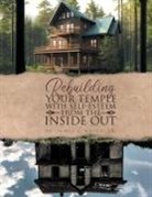 James E. Bruce - Rebuilding your Temple with Self-esteem from the inside out