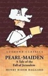Henry Rider Haggard - Pearl-Maiden A Tale of the Fall of Jerusalem