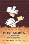 Henry Rider Haggard - Pearl-Maiden A Tale of the Fall of Jerusalem