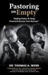 Thomas A. Webb - Pastoring on Empty
