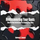 Subrena Bowers - Rediscovering Your Roots