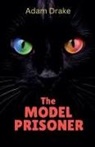 Adam Drake - The Model Prisoner