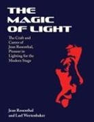 Jean Rosenthal, Lael Wertenbaker - The Magic of Light