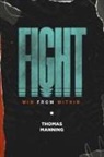 Thomas Manning - Fight