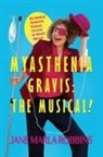Jane Marla Robbins - MYASTHENIA GRAVIS