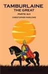 Christopher Marlowe - Tamburlaine the Great
