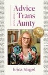 Erica Vogel - Advice From Your Trans Aunty