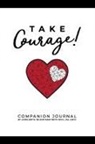 Linda Smith Bs, Mary Beth Woll Ma Lmhc Ctp - Take Courage!