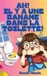 Jessie Hionis - Ah! Il y a Une Banane Dans la Toilette!