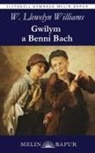 William Llewelyn Williams - Gwilym a Benni Bach
