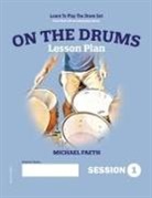Michael Faeth - On The Drums Lesson Plan