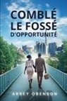 Arrey Obenson - COMBLÉR LE FOSSÉ D'OPPORTUNITÉ
