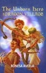 Ronesa Aveela - The Unborn Hero of Dragon Village
