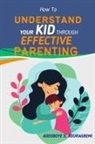Adegboye Aduragbemi - How to Understand Your Kid Through Effective Parenting