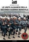 Luigi Manes - Le unità albanesi della Seconda Guerra Mondiale