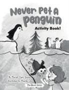 Mariah Clark Skewes - Never Pet a Penguin Activity Book