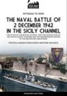 Francesco Mattesini - The naval battle of 2 december 1942 in the Siciliy Channel