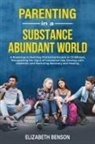 Elizabeth Benson - Parenting in a Substance Abundant World