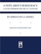 Jordan De La Sierra - A NOTE ABOUT DEMOCRACY