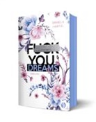 Daniela Hartig, PureBelle - Fuck You, Dreams | Mit wunderschönem Farbschnitt