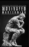 Johnny S. Miller - Motivated Mastermind