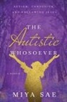 Miya Sae - The Autistic Whosoever