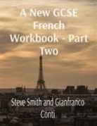 Gianfranco Conti, Steve Smith - A New GCSE French Workbook - Part Two