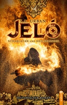 S A Urban, S. A. Urban - Jeló - Scharlatan und Heilsbringer