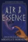 Mikayla D Hornedo - Air & Essence