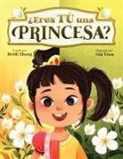 Heidi Zhang, Gin Tran - ¿Eres TÚ una Princesa? (Are YOU a Princess?)