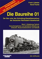 Frank Lüdecke, Horst Troche - Die Baureihe 01 - Band 1 Sonderedition 100 Jahre