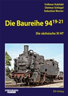 Volkmar Kubitzki, Dietmar Schlegel, Sebast Werner, Sebastian Werner - Die Baureihe 94.19-21