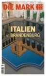 Ansgar Bach, Fabian Dietrich, Leon Ebert, Dorothee Entrup, Heinrich Glöss, Klaus-Werner Haupt... - Italien in Brandenburg