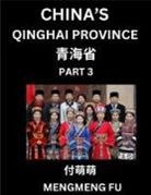 Mengmeng Fu - China's Qinghai Province (Part 3)- Learn Chinese Characters, Words, Phrases with Chinese Names, Surnames and Geography, Books for Kids, Young and Adults, HSK All Levels to Understand Chinese Geographical Organization