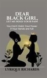 Lyrique Richards - Dear Black Girl, Let Me Hold Your Pain