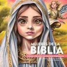Cristina Avero, Annie Reyes - Mujeres de la Biblia. Colorea y Descubre sus Lecciones Inspiradoras