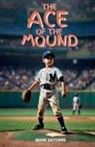 Mark Satorre - The Ace of the Mound