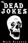 Mark Brennan - Dead Jokes